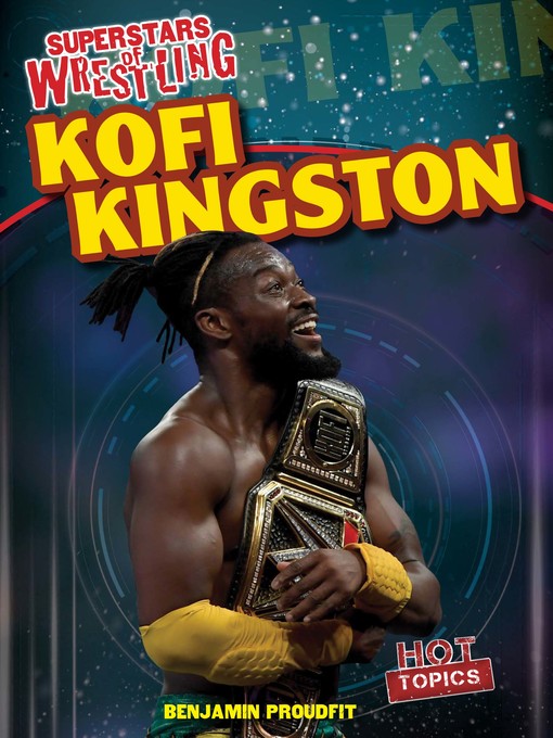 Title details for Kofi Kingston by Benjamin Proudfit - Available